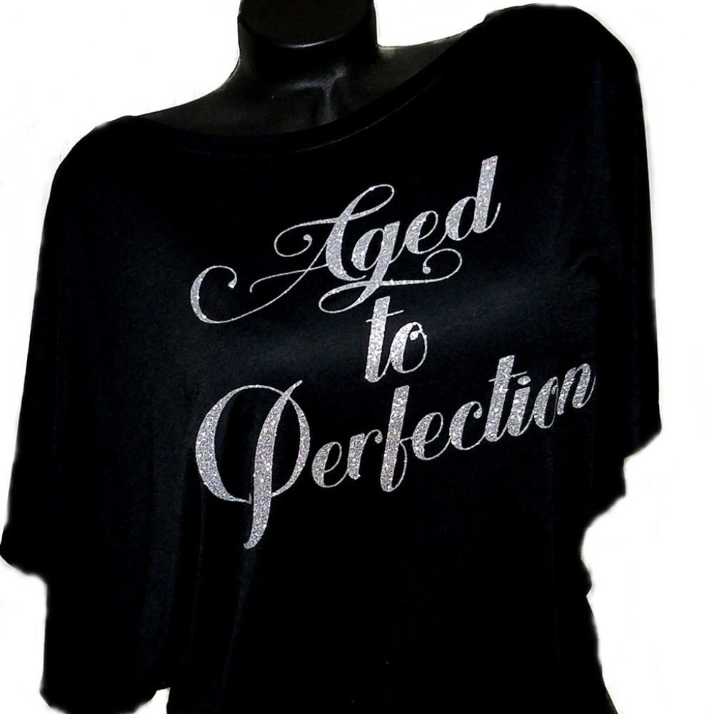 Age to Perfection on a Black Slouchy Tee.